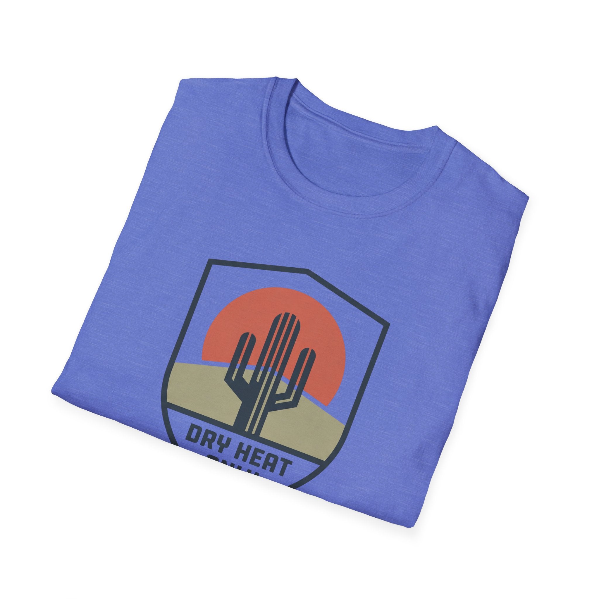 Dry Heat Only T-Shirt